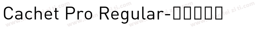 Cachet Pro Regular字体转换